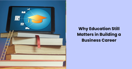 why-education-matters-business-career