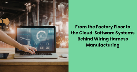 wiring-harness-manufacturing-software-systems